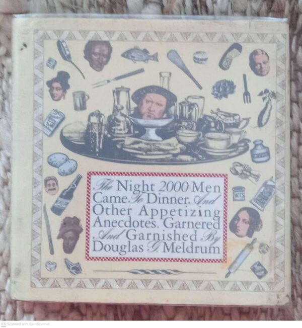 The Night 2000 Men Came To Dinner And Other Appetizing Anecdotes — Douglas G. Meldrum secondhand book