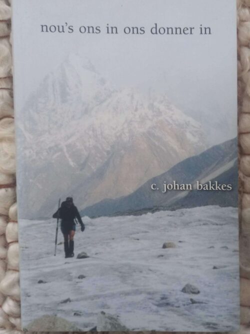 Nou’s Ons In Ons Donner In — C. Johan Bakkes secondhand book