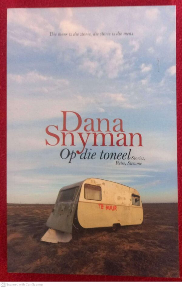 Op Die Toneel: Stories, Reise, Stemme — Dana Snyman *GETEKEN* secondhand book