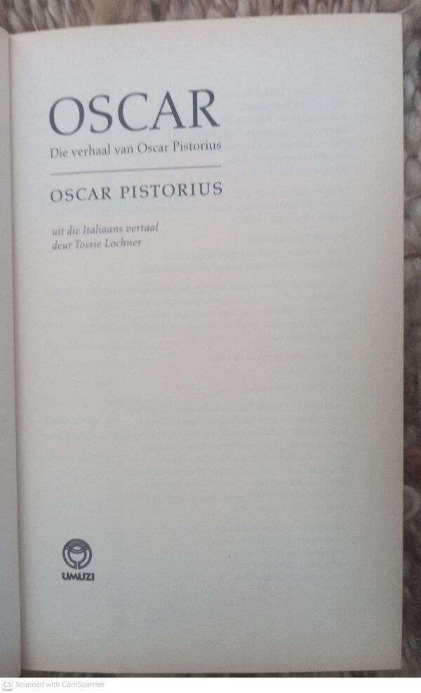 Oscar: Die Verhaal Van Oscar Pistorius — Oscar Pistorius secondhand book