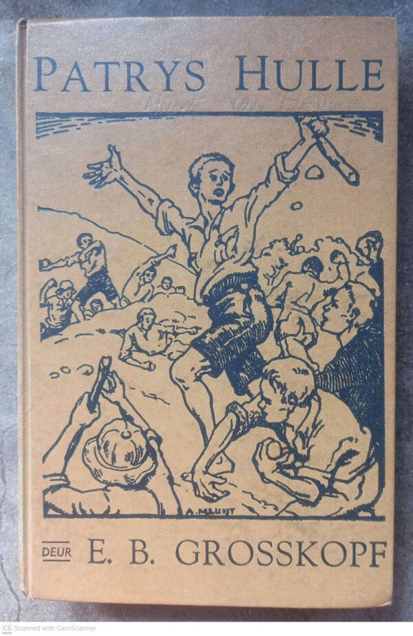 Patrys Hulle1 Patrys Hulle — E. B. Grosskopf secondhand book
