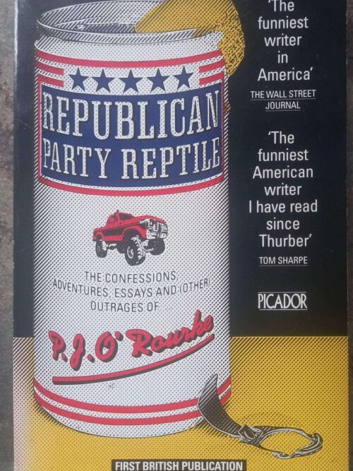Republican Party Reptile — P. J. O’Rourke secondhand book