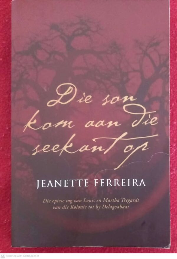 Die Son Kom Aan Die Seekant Op – Jeanette Ferreira secondhand book