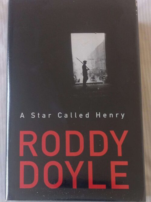 A Star Called Henry — Roddy Doyle secondhand book