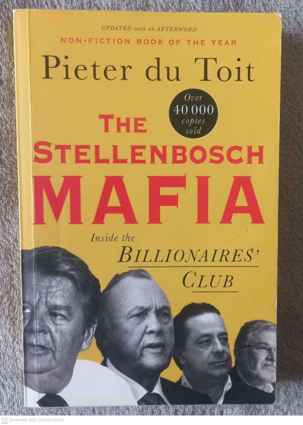 The Stellenbosch Mafia: Inside The Billionaires Club — Pieter Du Toit secondhand book