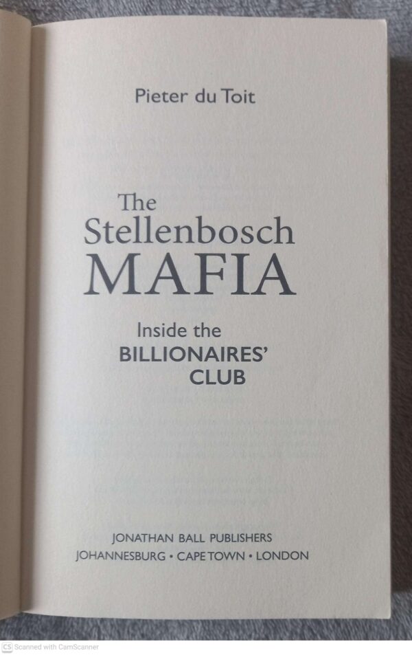 The Stellenbosch Mafia: Inside The Billionaires Club — Pieter Du Toit secondhand book
