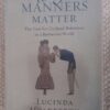 Why Manners Matter — Lucinda Holdforth secondhand book