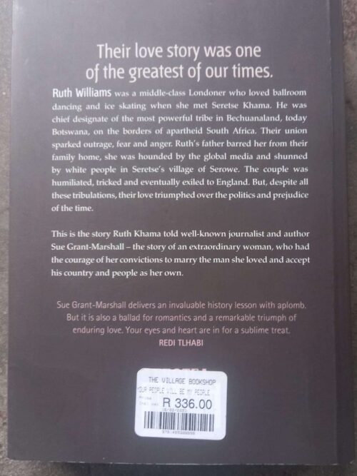 Your People Will Be My People: The Ruth Khama Story — Sue Grant-Marshell secondhand book