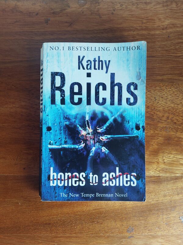 Bones To Ashes – Kathy Reichs secondhand book