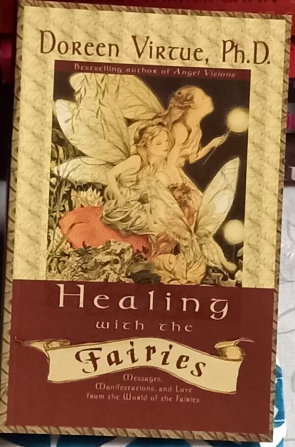 Healing With the Fairies: Messages, Manifestations, and Love from the World of the Fairies – Doreen Virtue secondhand book