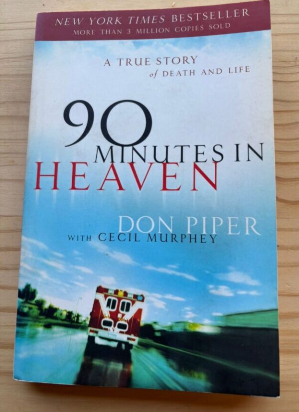 90 Minutes In Heaven – Don Piper secondhand book