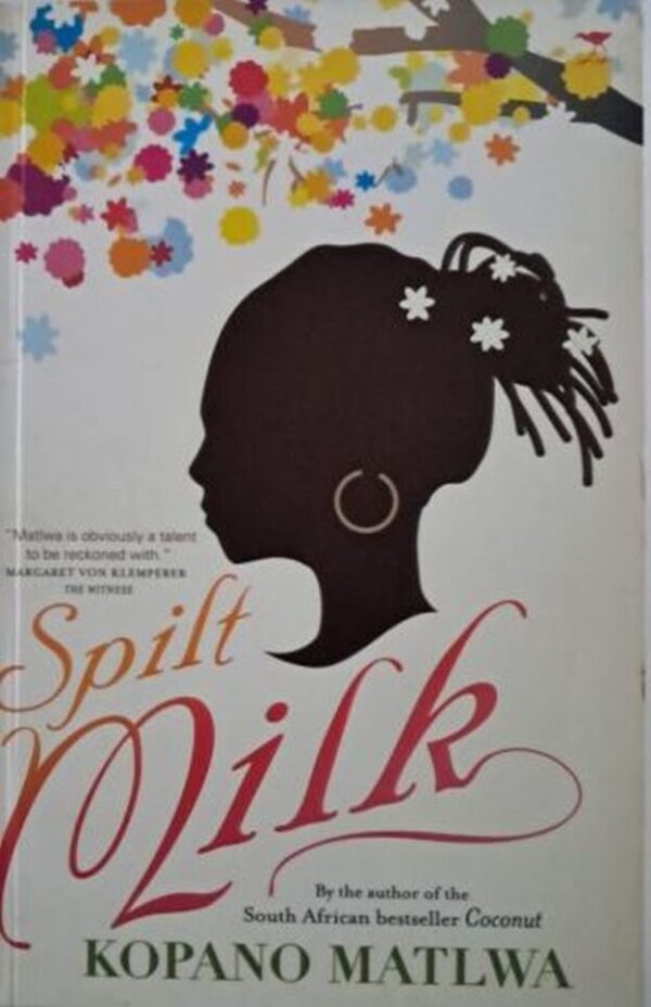 Spilt Milk – Kopano Matlwa secondhand book