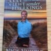 Leef ‘n Lewe Sonder Beperkings – Nic Vujicic secondhand book