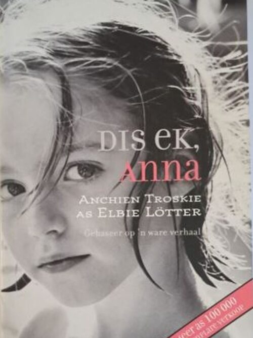 Dis Ek, Anna – Elbie Lotter (Anchien Troskie) secondhand book