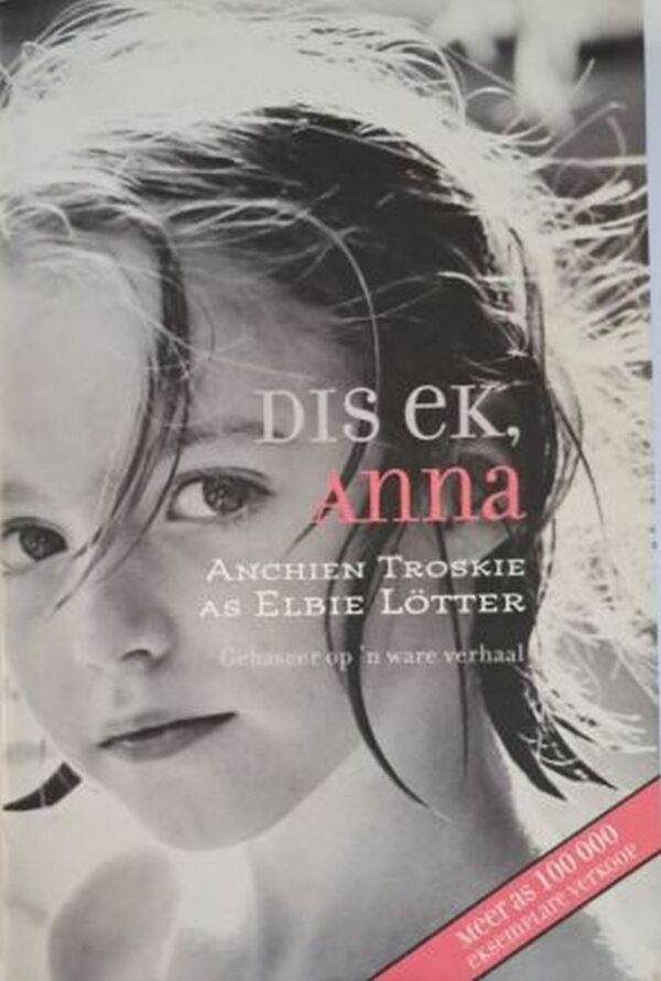 dis-ek-anna-elbie-lotter-isbn-9780624042266 Dis Ek, Anna – Elbie Lotter (Anchien Troskie) secondhand book