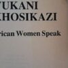 Vukani Makhosikazi: South African Women Speak – Jane Barrett Et Al secondhand book