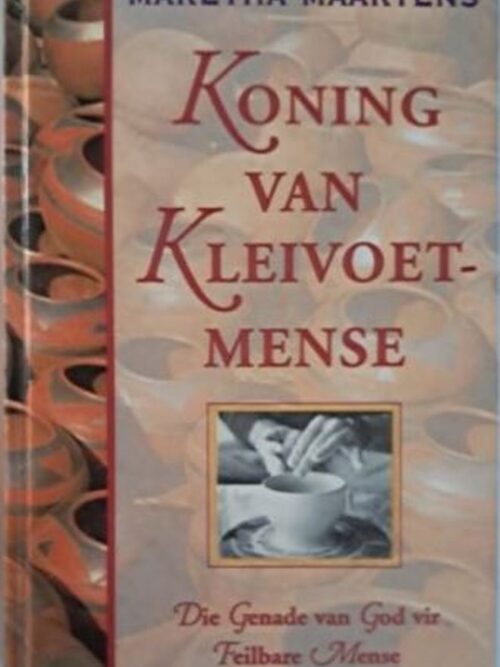 koning-van-kleivoetmense-maretha-maartens-isbn-9781868232765 Koning Van Kleivoetmense – Maretha Maartens secondhand book