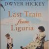 Last Train From Liguria – Christine Dwyer Hickey secondhand book
