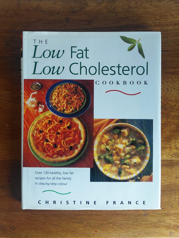 The Low Fat, Low Cholesterol Cookbook – Christine France secondhand book
