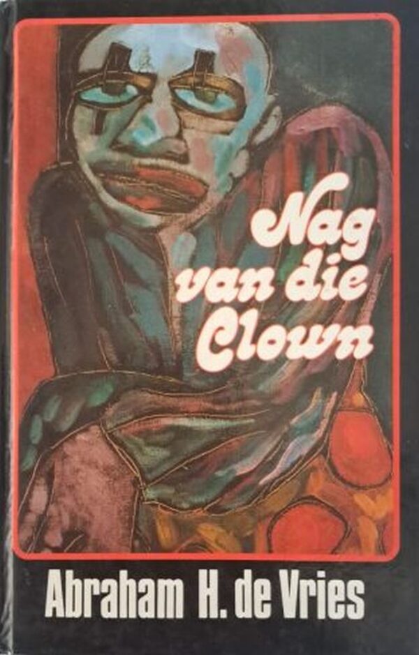 Nag Van Die Clown – Abraham H. De Vries secondhand book