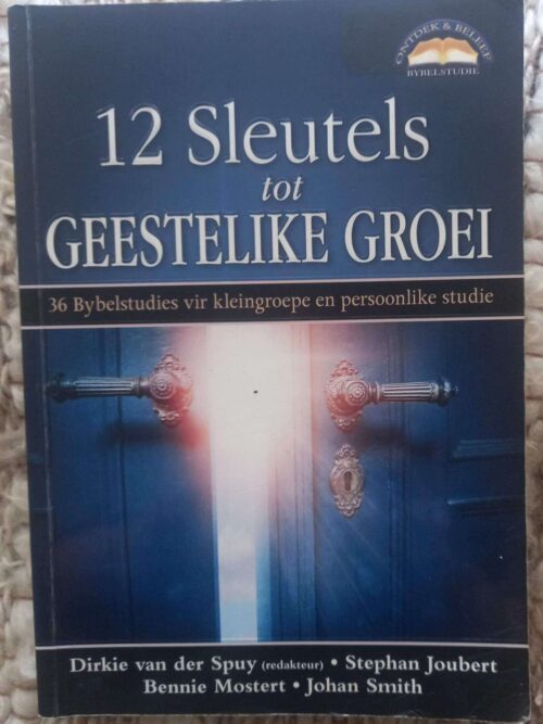 12 Sleutels Tot Geestelike Groei — Dirkie Van Der Spuy secondhand book