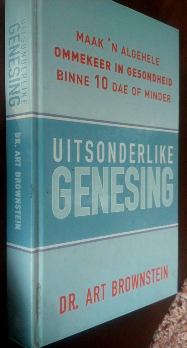Uitsonderlike Genesing – Dr. Art Brownstein secondhand book