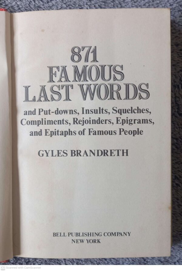 871 Famous Last Words5 871 Famous Last Words — Gyles Brandreth secondhand book