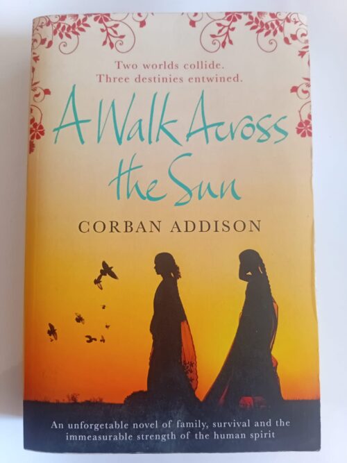 A Walk Across The Sun – Corban Addison secondhand book