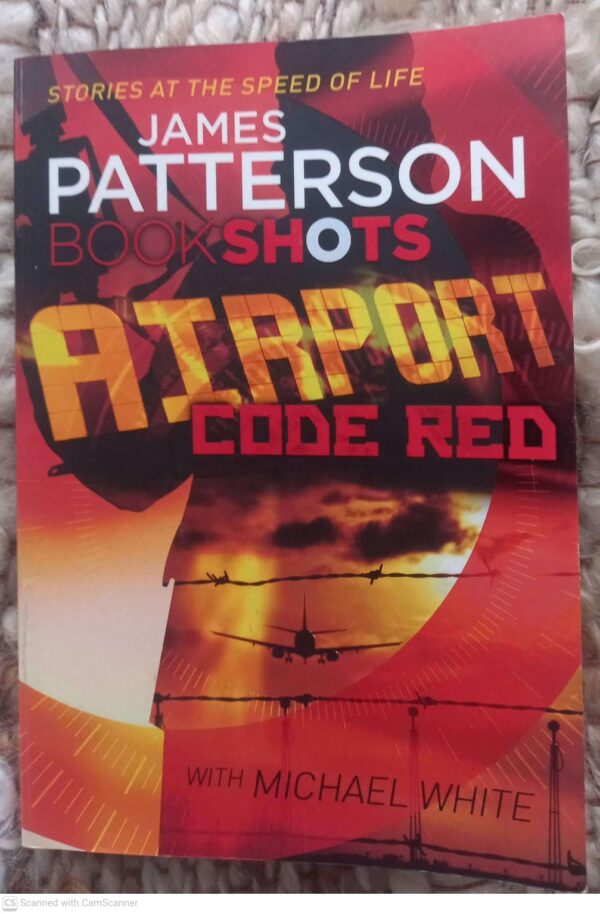 Airport1 Airport: Code Red (BookShots) — James Patterson secondhand book