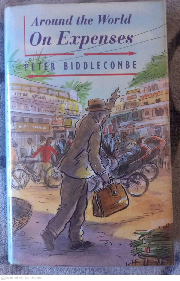Around The World: On Expenses — Peter Biddlecombe secondhand book