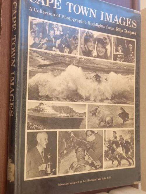 Cape Town Images: A Collection Of Photographic Highlights From The Argus — Les Hammond secondhand book