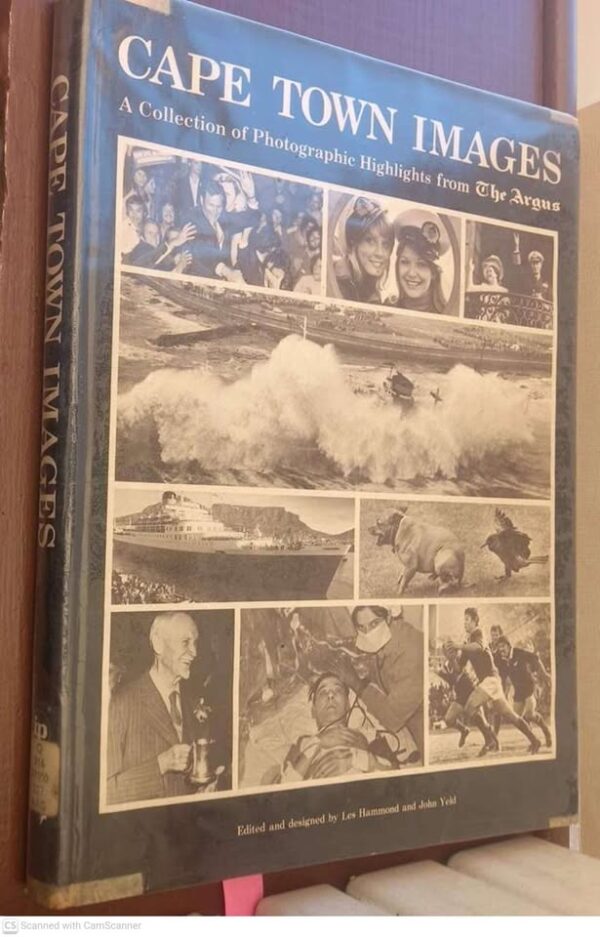 Cape Town Images1 Cape Town Images: A Collection Of Photographic Highlights From The Argus — Les Hammond secondhand book
