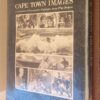 Cape Town Images2 Cape Town Images: A Collection Of Photographic Highlights From The Argus — Les Hammond secondhand book