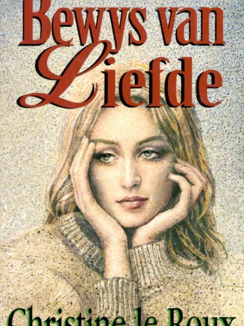 Bewys Van Liefde – Christine Le Roux secondhand book