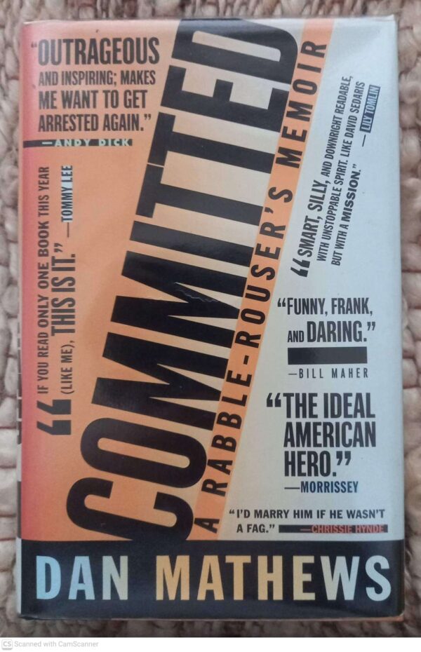 Committed1 Committed: A Rabble-Rouser’s Memoir — Dan Mathews secondhand book