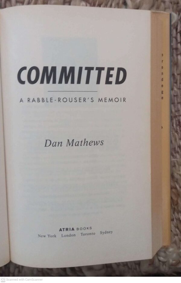Committed5 Committed: A Rabble-Rouser’s Memoir — Dan Mathews secondhand book