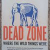 Dead Zone1 Dead Zone: Where The Wild Things Were — Philip Lymbery secondhand book