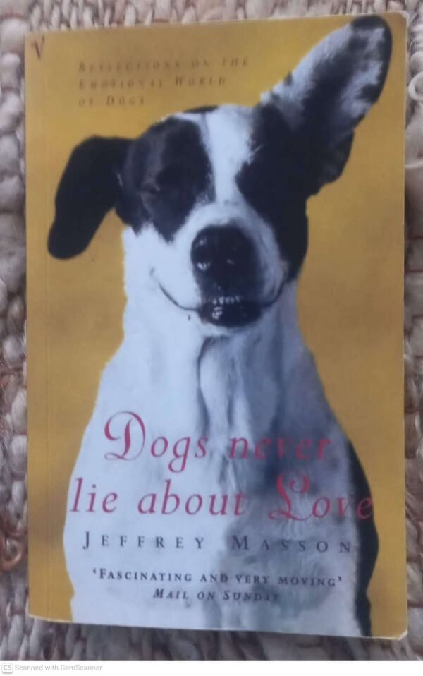 Dogs Never Lie About Love — Jeffrey Moussaieff Masson secondhand book