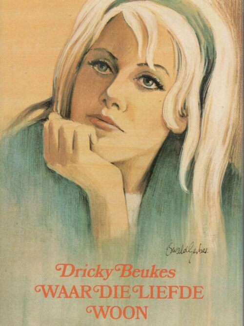 Dricky Beukes - Waar die liefde woon Waar Die Liefde Woon – Dricky Beukes secondhand book