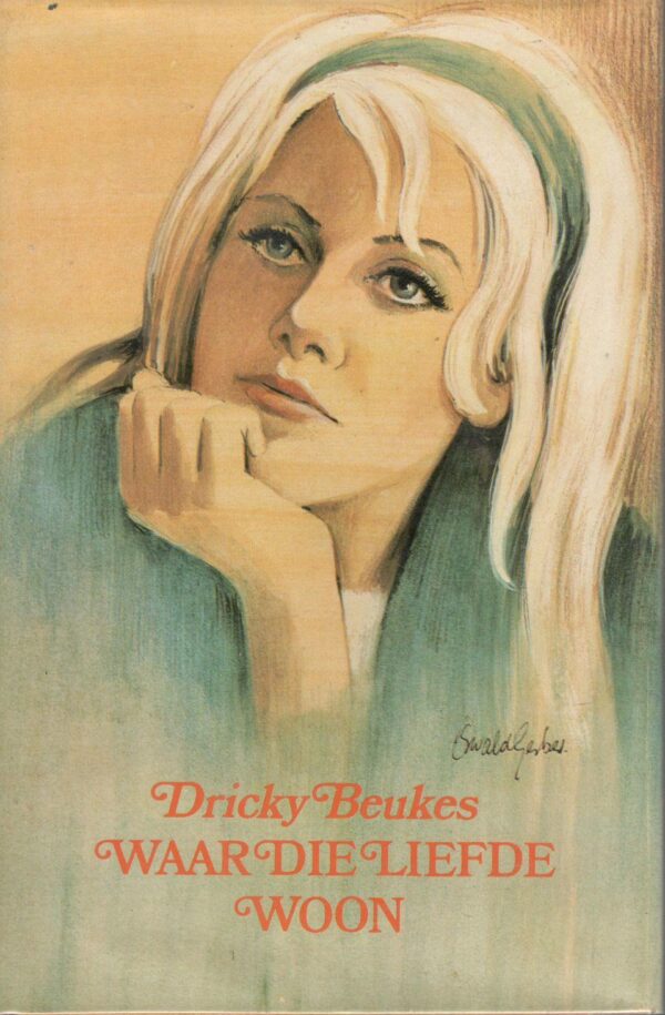 Dricky Beukes - Waar die liefde woon Waar Die Liefde Woon – Dricky Beukes secondhand book