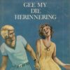 Gee My Die Herinnering & Net Vier Dae – Ela Spence secondhand book