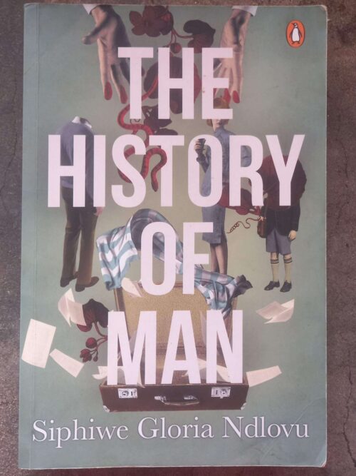 History of Man1 The History Of Man — Siphiwe Gloria Ndlovu secondhand book