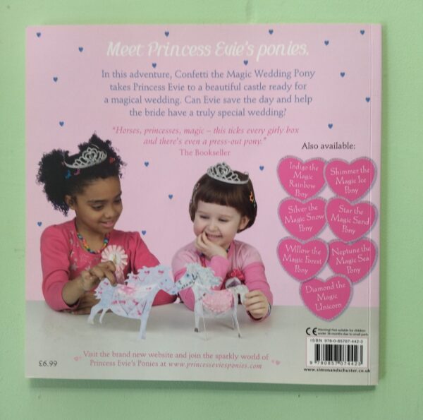 Princess Evie’s Ponies: Confetti The Magic Wedding Pony – S KilBride & S Tilley secondhand book
