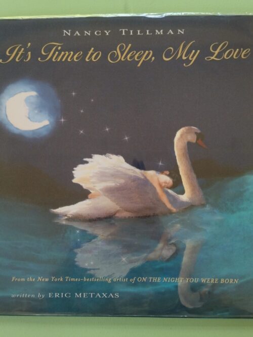 It’s Time To Sleep My Love – Eric Metaxas, Nancy Tillman secondhand book