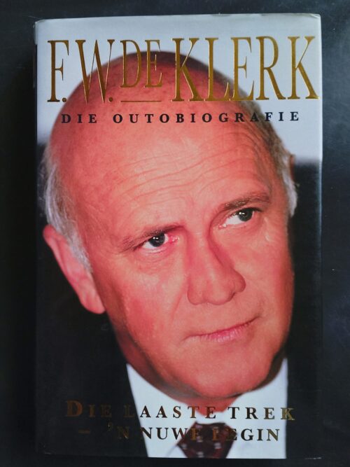 F.W. De Klerk: Die Outobiografie secondhand book