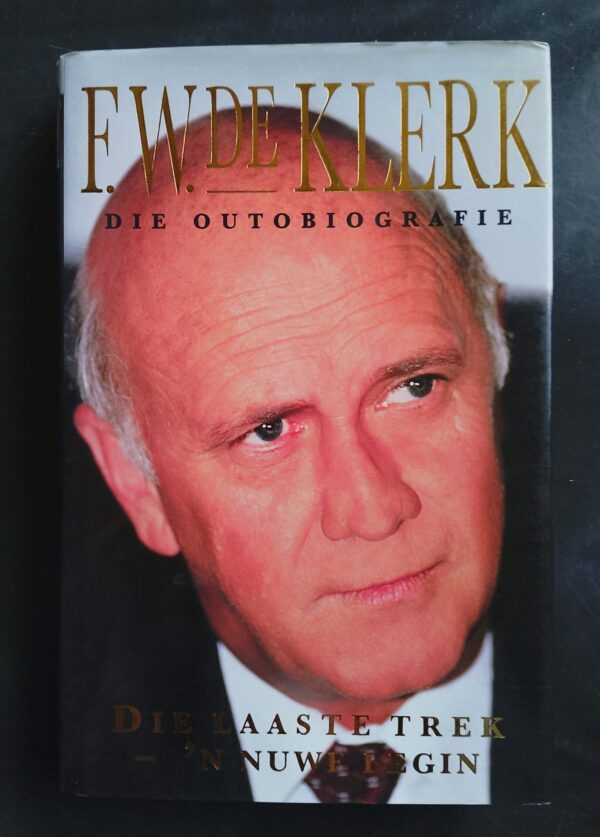 F.W. De Klerk: Die Outobiografie secondhand book
