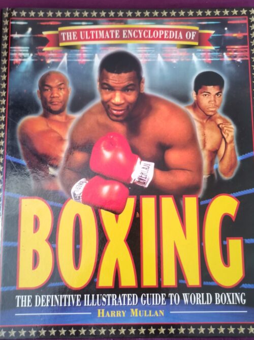 The Ultimate Encyclopedia Of Boxing – Harry Mullan secondhand book