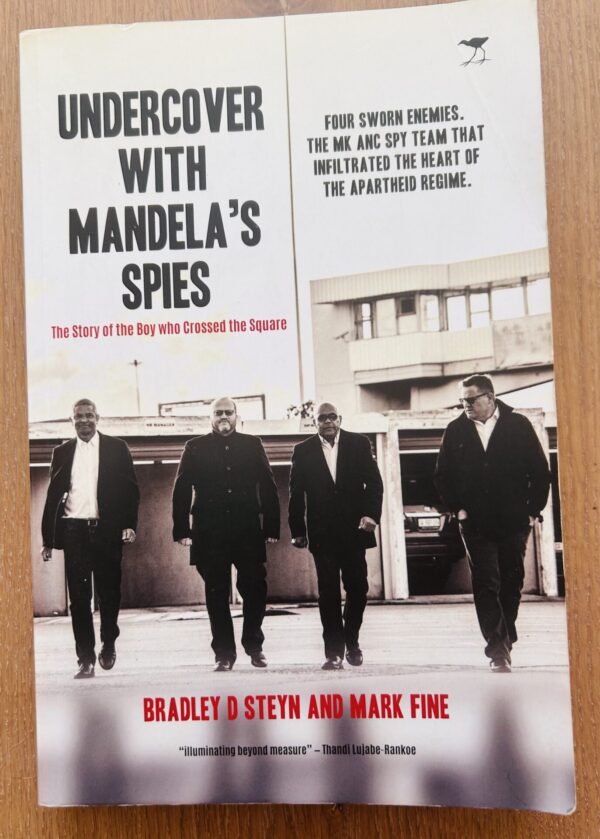 Undercover With Mandela’s Spies – Bradley Steyn, Mark Fine secondhand book