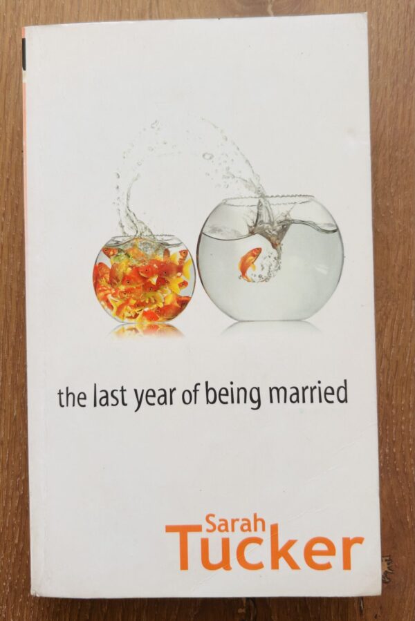 IMG_5570 The Last Year Of Being Married – Sarah Tucker secondhand book