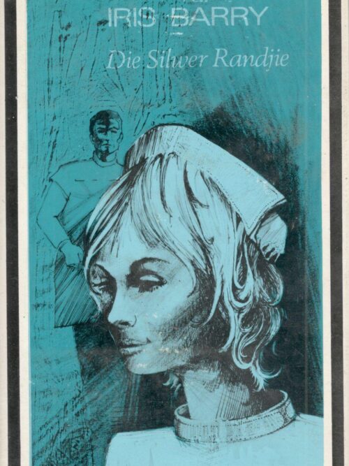 Iris Barry - Die silwer randjie Die Silwer Randjie – Iris Barry secondhand book